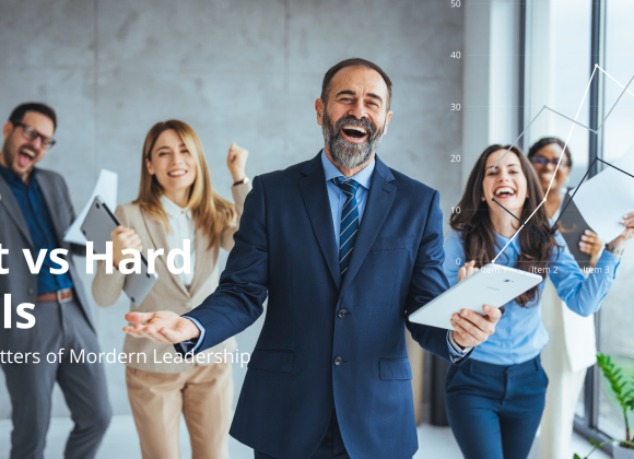 Soft Skills vs. Hard Skills: What Matters in Modern Leadership SOFT AND HARD SKILLS